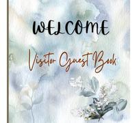 Welcome Visitor Guest Book: Sign In Log Book with Prompts for Beach House, Short Term Rental, Bed & Breakfast, Lake House, Vacation Home, Mountain View Cabins, Cottages, Hotels & Inn