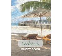 Welcome Visitor Guest Book: Vacation Guest keepsake log book - welcome sea and sand, Oil painting Edition for beach house guest sign in