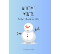 Welcome Winter Activity Book for Kids: Color, Learn & Play Through the Winter Season - Perfect Holiday Gift for Kids Ages 3-6, Coloring Pages, Mazes, Word Searches & More for Boys and Girls