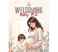 Welcoming Baby #2: Journal Memory Book to Keepsake your second Pregnancy journey,Sonogram Photo Insert to help you hold onto memories of the growing ... record notebook,Expecting again Moms Gift