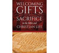 Welcoming Gifts: Sacrifice in the Bible and Christian Life