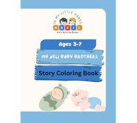 Welcoming My Baby Brothers - Story based Coloring Book: Ages 3-7