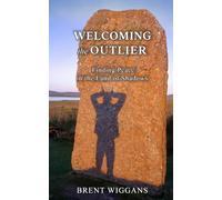 Welcoming the Outlier: Finding Peace in the Land of Shadows