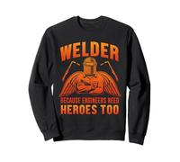 Welder Because Engineers Need Heroes Too Welding Welders Sudadera