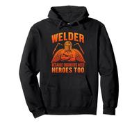 Welder Because Engineers Need Heroes Too Welding Welders Sudadera con Capucha