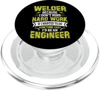 Welder Because i Don't Mind Hard Work If I Wanted To Do Some PopSockets PopGrip para MagSafe