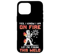 Welder Im On Fire Let Me Finish Weld Funny Hombres Mujeres Niños Carcasa para iPhone 16 Pro MAX