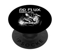 Welder No Flux Given Funny Welding Pun Meme Humor Hombres Mujeres PopSockets PopGrip Adhesivo