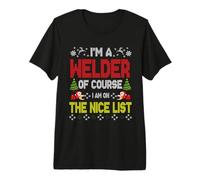 Welder of Course On The Nice List Ugly Christmas Sweater Camiseta Premium