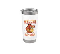 Welder Of My Job I Don't Know What I'm Doing Welding Welders Vaso térmico de acero inoxidable de doble pared