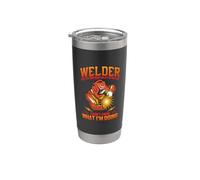 Welder Of My Job I Don't Know What I'm Doing Welding Welders Vaso térmico de acero inoxidable de doble pared