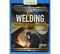 Welding: Principles and Applications (Mindtap Course List)