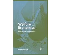 Welfare Economics: Towards a More Complete Analysis