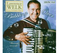 Welk,Lawrence & Champagne Music - Bubbling Over