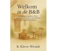 Welkom in de B&B: Verhalen over gasten, chaos achter de schermen en het opstarten van een B&B