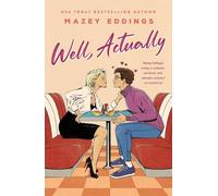 Well, Actually – Romance sensual y divertido de segunda oportunidad