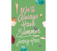 We'll Always Have Summer (Deluxe Edition): 3 (Summer I Turned Pretty, 3)