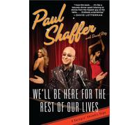 We'll Be Here For the Rest of Our Lives: A Swingin' Showbiz Saga