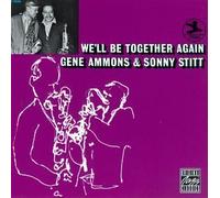 We'll Be Together Again by Gene Ammons & Sonny Stit (1999-07-08)
