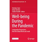 Well-being During the Pandemic: Comparative Perspectives from the Global North and South (Social Indicators Research Series)