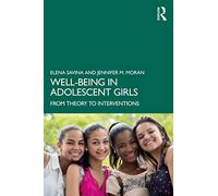 Well-Being in Adolescent Girls: From Theory to Interventions
