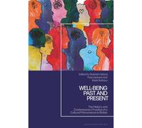 Well-being Past and Present: The History and Contemporary Practice of a Cultural Phenomenon in Britain