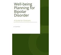 Well-being planning for bipolar disorder: A guide for clinicians