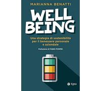Well-being. Una strategia di sostenibilità fra benessere personale e benessere aziendale (Business e oltre)