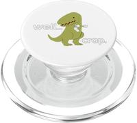 Well Crap T-Rex Dinosaur Dino Cool Cute Humorous Funny PopSockets PopGrip para MagSafe
