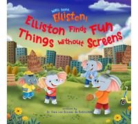 Well Done, Elliston!: Elliston Finds Fun Things Without Screens