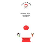 Well-Done Weldins’ Very Merry Christmas Coloring Book for Kids: Cute, Fun & Festive Holiday Coloring Pages for Children Ages 2-8
