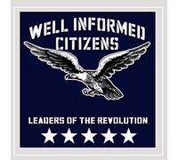 Well Informed Citizens - Leaders of The Revolution