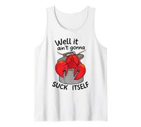 Well It Ain't Gonna Suck Itself Cita Divertida Langosta de Cangrejo de río Camiseta sin Mangas