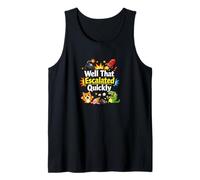 Well That Escalated Quickly Funny Kids Cita Lindo Caótico Camiseta sin Mangas
