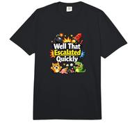 Well That Escalated Quickly Funny Kids Cita Lindo Caótico Comfort Colors Adult Heavyweight T-Shirt