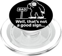 Well Thats Not A Good Sign Bigfoot Funny Sasquatch Sarcastic PopSockets PopGrip para MagSafe
