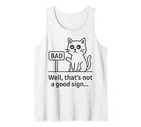 Well Thats Not a Good Sign Cat Meme Sarcastic Humor Fun Cats Camiseta sin Mangas