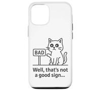 Well Thats Not a Good Sign Cat Meme Sarcastic Humor Fun Cats Carcasa para iPhone 12/12 Pro
