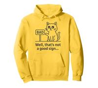 Well Thats Not a Good Sign Cat Meme Sarcastic Humor Fun Cats Sudadera con Capucha