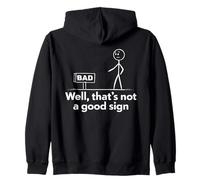 Well That's Not A Good Sign Sarcasmo Sudadera con Capucha