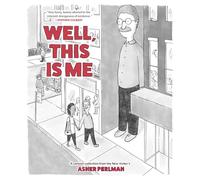 Well, This Is Me: A Cartoon Collection from the New Yorker's Asher Perlman