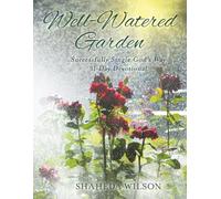 Well-Watered Garden: Successfully Single God's Way 31-Day Devotional