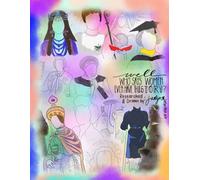 Well, Who Says Women Have History?: A Women's Coloring Book and Historical Accounts