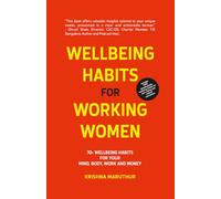 Wellbeing Habits for Woking Women: 70 + wellbeing habits for your body, mind, productivity and finance.