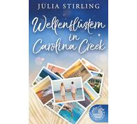 Wellenflüstern in Carolina Creek: Carolina Creek Love Stories 2 (The Merry Men Weddingplanner)