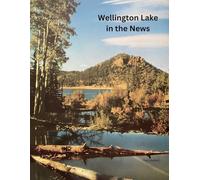 Wellington Lake in the News