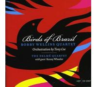 Wellins Bobby - Birds Of Brazil