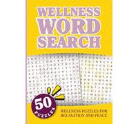 Wellness and Self-Care WORD SEARCH FOR WOMEN: Relaxing Puzzles to Soothe Your Mind, Boost Positivity, and Practice Self-Love