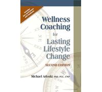 Wellness Coaching for Lasting Lifestyle Change - 2nd Edition