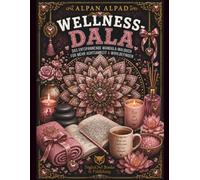 WELLNESS-DALA: Das entspannende Mandala-Malbuch für innere Ruhe, Achtsamkeit und kreative Auszeit (DALA - Humorvolle Mandala-Malbücher für Erwachsene und Teenager)